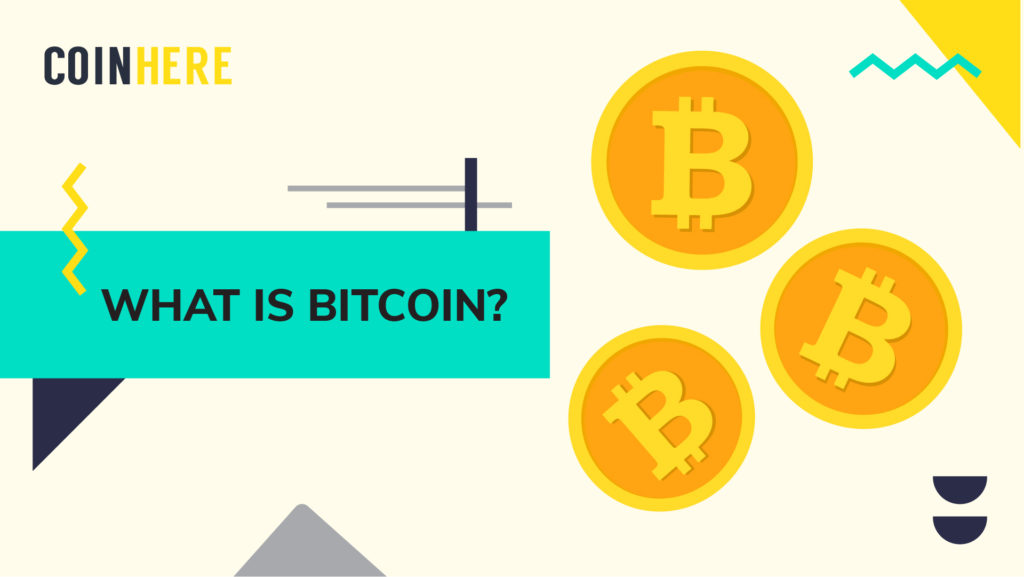 What is Bitcoin? - CoinHere Bitcoin & Crypto ATMs